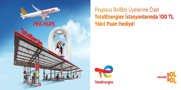 TotalEnergies stasyonlarnda Pegasus BolBol yelerine 100 TL yakt puan hediye