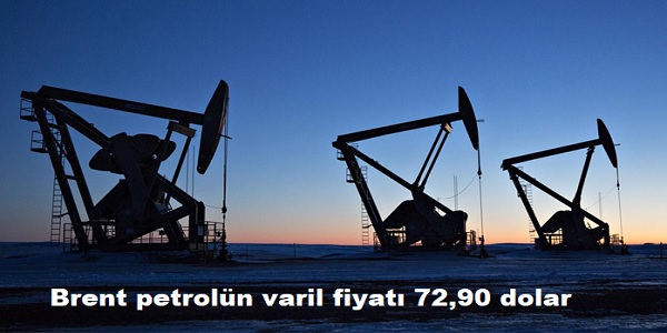 Brent petroln varil fiyat 72,90 dolar