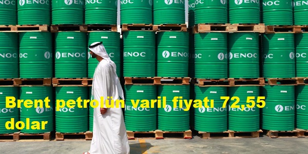 Brent petroln varil fiyat 72,55 dolar