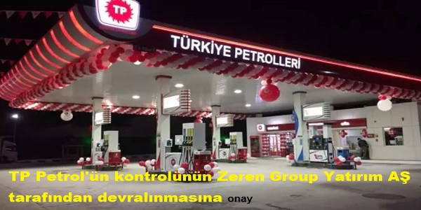 TP Petrol΄n kontrolnn Zeren Group Yatrm A tarafndan devralnmasna o