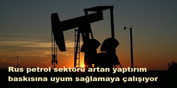 Rus petrol sektr artan yaptrm basksna uyum salamaya alyor