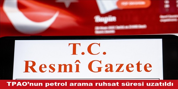 TPAOnun petrol arama ruhsat sresi uzatld