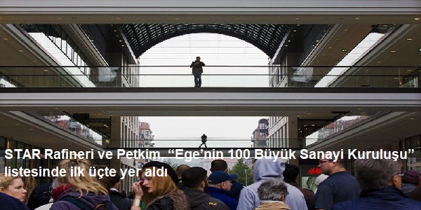 STAR Rafineri ve Petkim, “Ege’nin 100 Büyük Sanayi Kuruluşu” listesinde ilk üçte