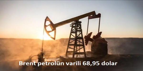 Brent petroln varili 68,95 dolar
