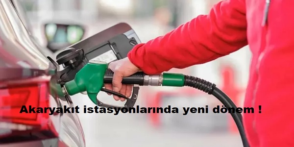 Akaryakt istasyonlarnda yeni dnem !