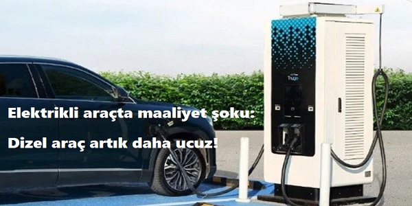 Elektrikli ara�ta maaliyet �oku: Dizel ara� art�k daha ucuz!