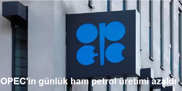 OPEC΄in g�nl�k ham petrol �retimi azald�