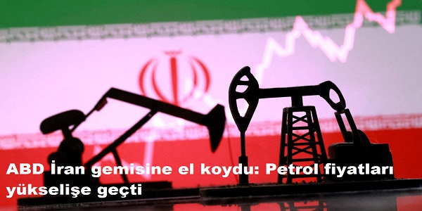 ABD �ran gemisine el koydu: Petrol fiyatlar� y�kseli�e ge�ti 