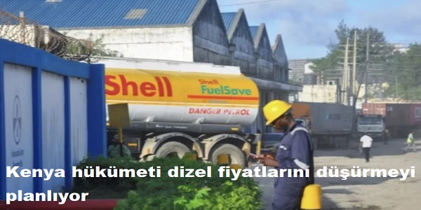 Kenya h�k�meti dizel fiyatlar�n� d���rmeyi planl�yor 