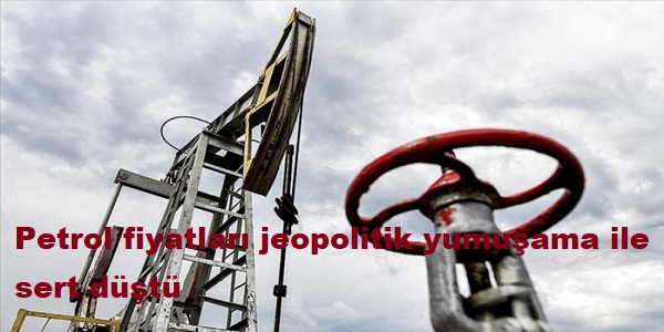 Petrol fiyatlar� jeopolitik yumu�ama ile sert d��t� 