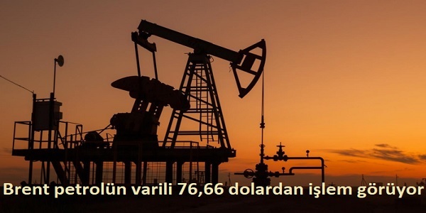 Brent petrol�n varili 76,66 dolardan i�lem g�r�yor