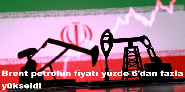 Brent petrol�n fiyat� y�zde 6΄dan fazla y�kseldi