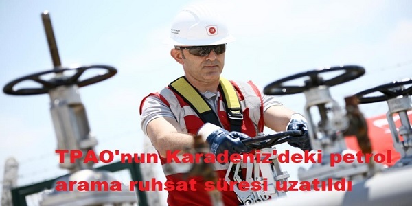 TPAO΄nun Karadeniz΄deki petrol arama ruhsat s�resi uzat�ld�