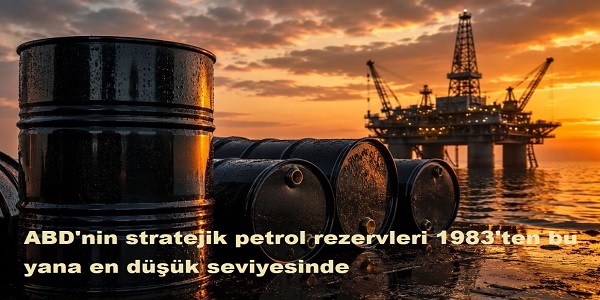 ABD΄nin stratejik petrol rezervleri 1983΄ten bu yana en d���k seviyesi