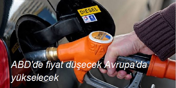 ABD΄de fiyat d��ecek, Avrupa΄da y�kselecek