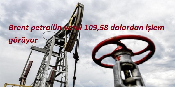 Brent petrol�n varili 109,58 dolardan i�lem g�r�yor